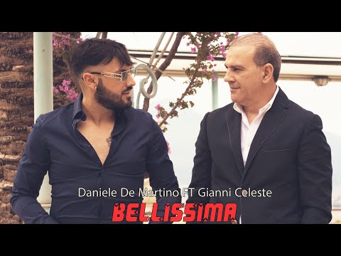 Daniele De Martino Ft Gianni Celeste - Bellissima ( Video Ufficiale )