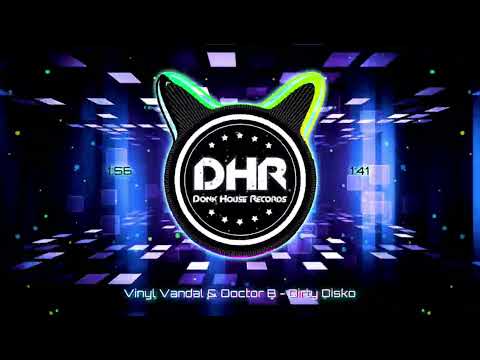 Vinyl Vandal & Doctor B - Dirty Disko - DHR