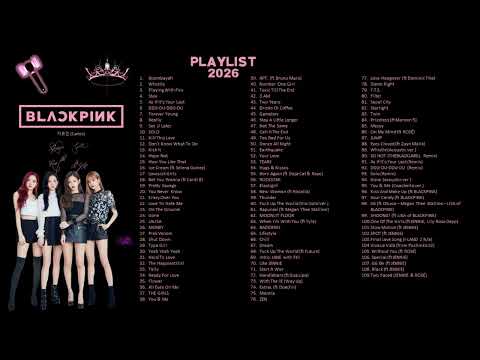 BLACKPINK (All Songs) "Playlist 2026"