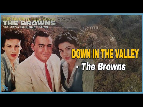 Down In The Valley - Jim Ed Brown