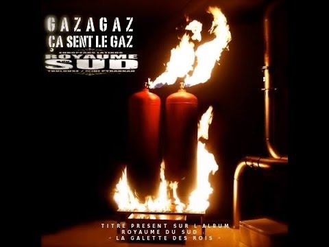 ça sent le gaz. Gazagaz Royaume du Sud