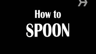 How to spoon