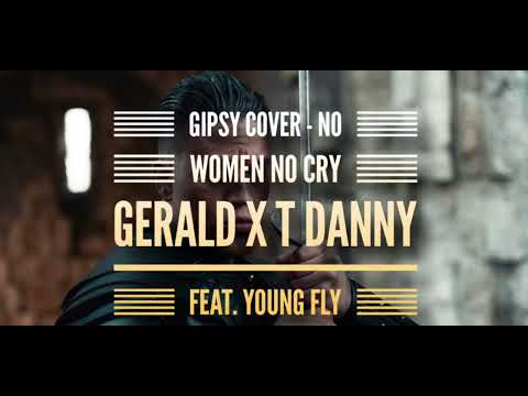 Gipsy Cover - No Women No Cry (T Danny x Gerald feat. Young Fly)