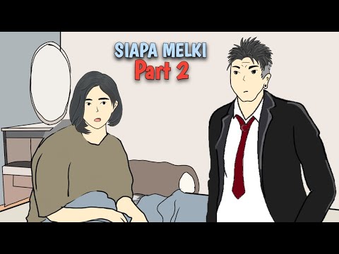 SIAPA MELKI Part 2 - DRAMA ANIMASI