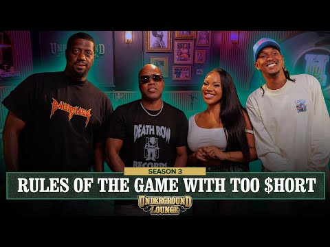 Rules Of The Game W/ Too Short | The Underground Lounge S3 E.4