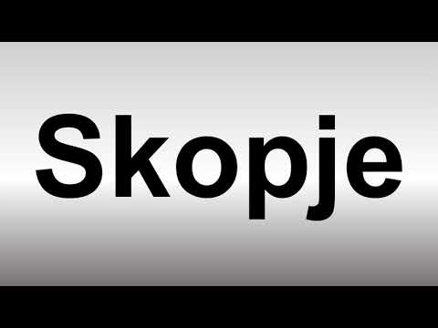 How to Pronounce Skopje