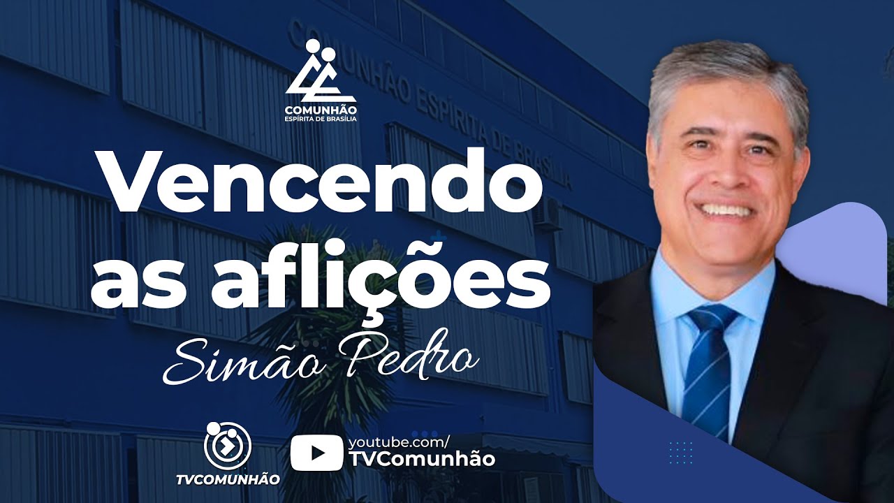 Simão Pedro | VENCENDO AS AFLIÇÕES (PALESTRA ESPÍRITA)