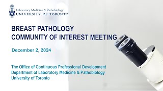 Breast Pathology Community of Interest meeting, 2 December 2024