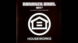 Bonanza Bros - Why? (Clear Side)