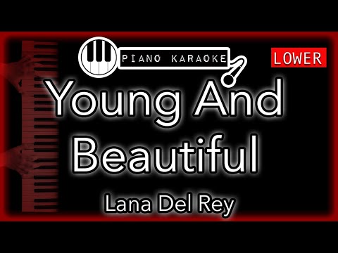 Young And Beautiful (LOWER -3) - Lana Del Rey - Piano Karaoke Instrumental