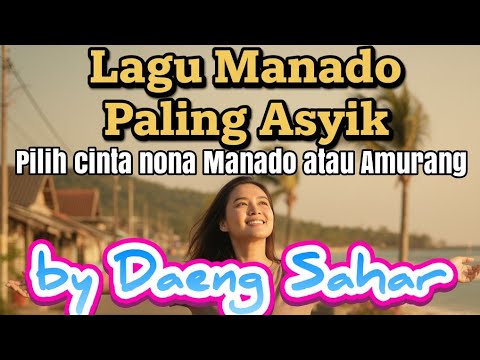 Bingung Pilih Cinta — Nona Manado atau Nona Amurang? 💔🎶
