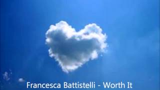 Francesca Battistelli - Worth It (Lyrics in Description)