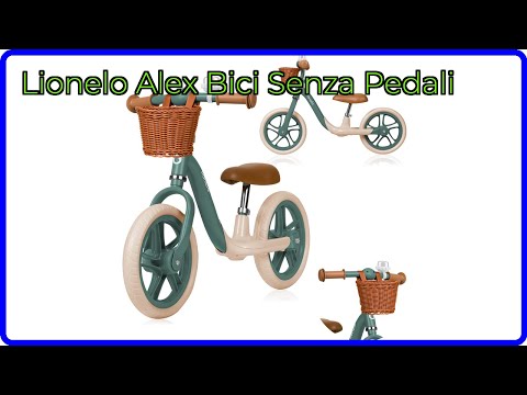 RECENSIONE (2025) : Lionelo Alex Bici Senza Pedali. DETTAGLI ESSENZIALI