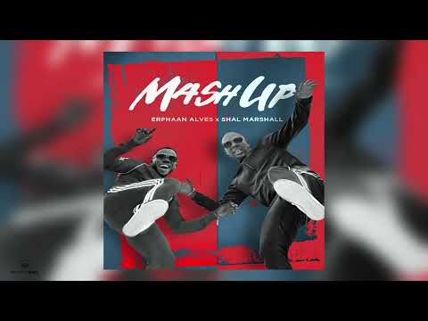 Mash Up | Erphaan Alves x Shal Marshall | 2022 Soca