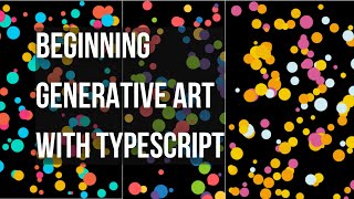 Generative Art with TypeScript - Live coding - real time animations (2021)