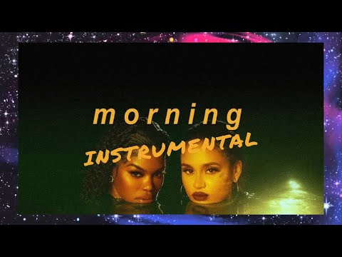 Teyana Taylor, Kehlani - Morning (Instrumental)