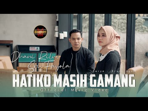 Dhani Rilvi Ft. Sri Fayola - Hatiko Masih Gamang (Official Music Video)