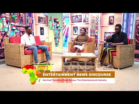 DAYBREAK AFRICA: Entertainment News Discourse
