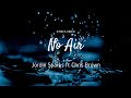 No Air - Jordin Sparks ft Chris Brown - Lyrics Video