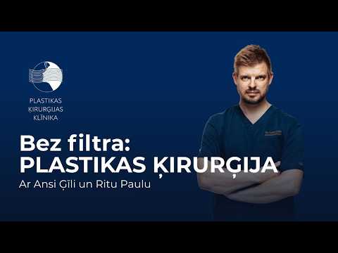 Bez filtra: PLASTIKAS ĶIRURĢIJA | 1. epizode