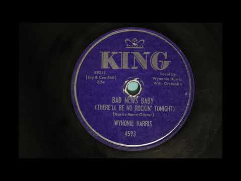 Wynonie Harris - Bad News Baby(There'll Be No Rockin' Tonight) [1953]