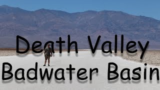Death Valley - Badwater Basin & The Sand Dunes