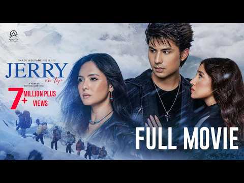 Jerry on Top (जेरी अन टप) | Full Movie | Anmol K.C, Jassita Gurung, Aanchal Sharma- New Nepali Movie