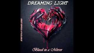 Dreaming Light - Blood In A Mirror