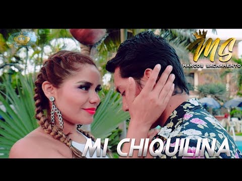 Marcos Sacramento - Mi Chiquilina (Video Clic OFICIAL)✓