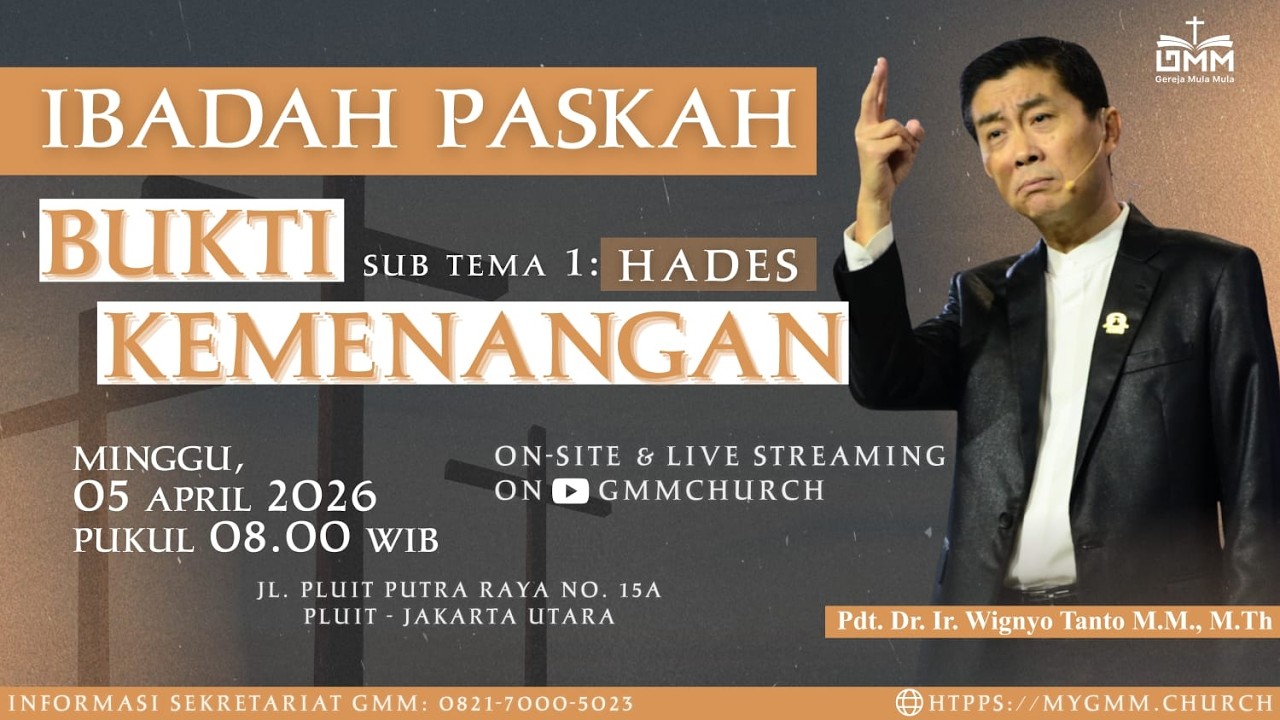 Sesi 1 – BUKTI KEMENANGAN: HADES – Pdt. Dr. Ir. Wignyo Tanto, M.M, M.Th. (050426)