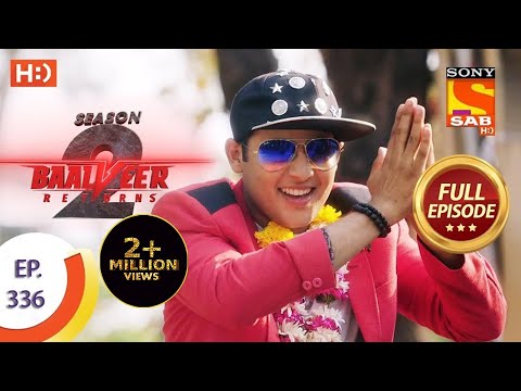 Baalveer Returns Season 2 - Ep 336  - Full Episode - 6th April, 2021