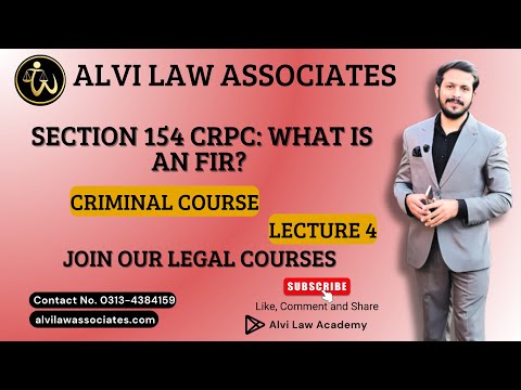 Section 154 CrPC: What is an FIR? | Criminal Course | Lecture by Wajeeh Alvi | Alvi Law Associates