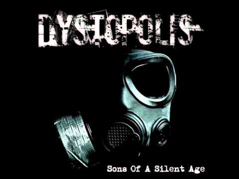 Dystopolis-Sons of a Silent Age