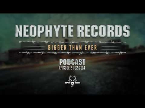Neophyte Records - Bigger Than Ever Podcast Episode #2