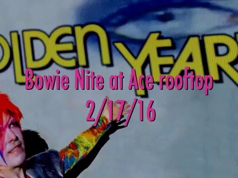 GoldenYearz : Bowie Nite at Ace 2-17-16