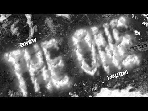 DREW - The One Ft. LOUID6