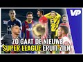 Gloednieuwe SUPER LEAGUE: ook AJAX van de partij? ?