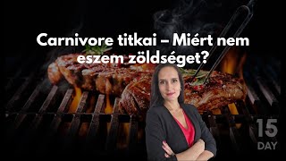 Carnivore titkai – Miért nem eszem zöldséget?