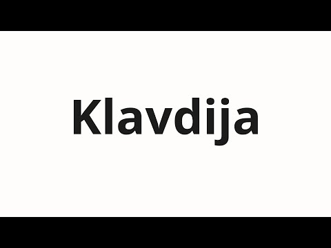 How to pronounce Klavdija | Клавдия (Claudia in Russian)
