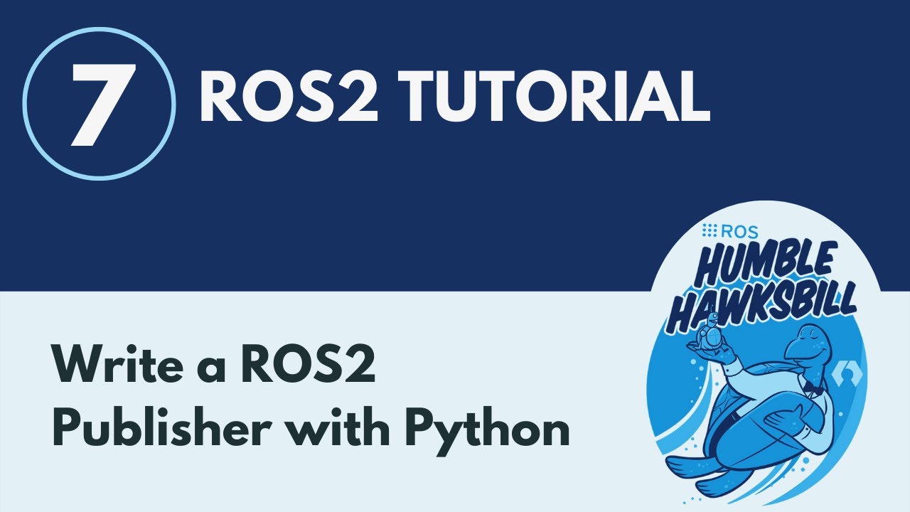 Write a ROS2 Publisher with Python - ROS2 Tutorial 7