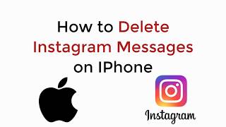 How to Delete Instagram Messages on IPhone UPDATED