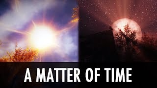 Skyrim Mods: A Matter of Time + More