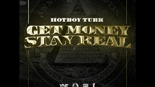 Turk (@HotBoyTurk32) - Get Money Stay Real (full mixtape)