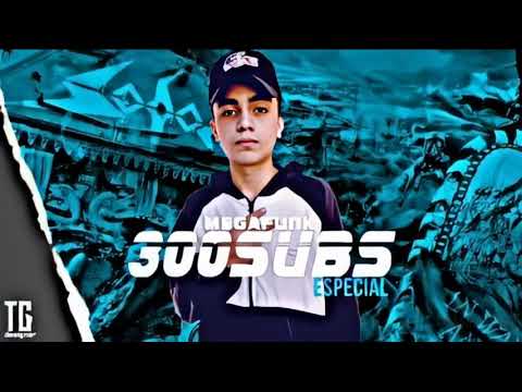 MEGA FUNK - ESPECIAL 300 INSCRITOS (DJ DOMINI SC)