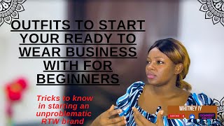 Outfits to Start your Ready To Wear business with for beginners | Tricks involved