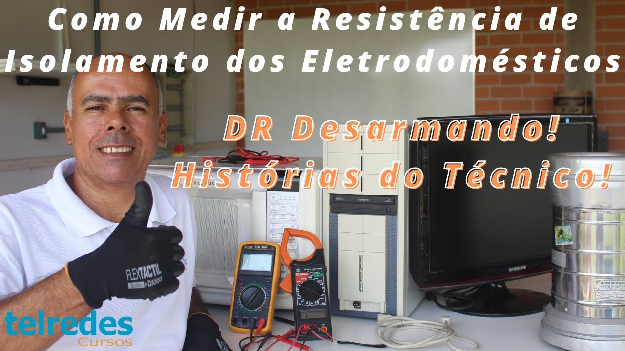 Como Medir a Resistência de Isolamento dos Elétrodomésticos_DR Desarmando_Histórias Reais do Técnico