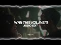 Kolaveri Di Dhanush AUDI EDIT Kolaveridi Slowed Lofi Music Audioedit Slowedreverb Newsong