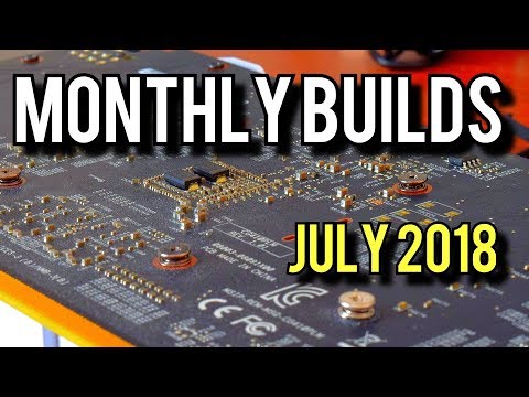 Gaming PC Builds And News [Monthly Builds July 2018]