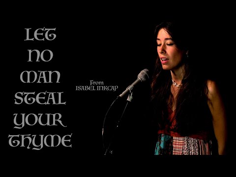 Let No Man Steal Your Thyme - Traditional English/Irish Folk / Isabel InkCap and Toby Shaer (Live)