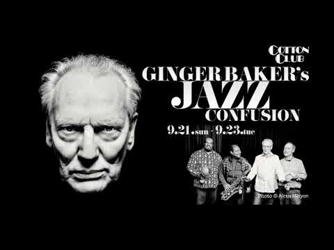 GINGER BAKER's JAZZ CONFUSION : COTTON CLUB JAPAN 2014 trailer